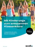 Cover: Mit Kinderyoga zum entspannten Klassenklima - scolix in der AAP Lehrerwelt GmbH