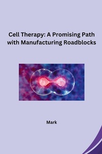 Enlarge image Cover: Cell Therapy: A Promising Path with Manufacturing Roadblocks - tredition