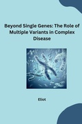 Cover: Beyond Single Genes: The Role of Multiple Variants in Complex Disease - tredition