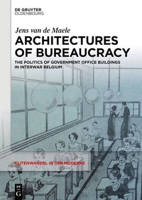 Abbildung von: Architectures of Bureaucracy - De Gruyter Oldenbourg