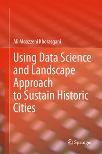 Abbildung von: Using Data Science and Landscape Approach to Sustain Historic Cities - Springer