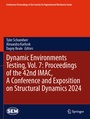 Cover: Dynamic Environments Testing, Vol. 7: Proceedings of the 42nd IMAC, A Conference and Exposition on Structural Dynamics 2024 - Springer