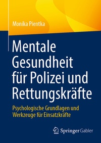 Abbildung von: Mentale Gesundheit für Polizei und Rettungskräfte - Springer Gabler