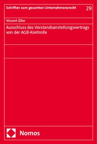 Abbildung von: Ausschluss des Vorstandsanstellungsvertrags von der AGB-Kontrolle - Nomos
