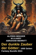 Cover: Der dunkle Zauber der G&ouml;tter: 1000 Seiten Fantasy Bundle 2024 - BookRix