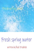 Cover: Fresh spring water - epubli