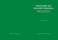Abbildung von: Waldliebe als Geschäftsmodell - Sauerländer, J D