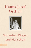 Cover: Von nahen Dingen und Menschen - DuMont Buchverlag