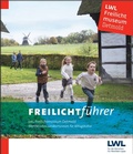 Cover: FREILICHTf&uuml;hrer - LWL-Freilichtmuseum Detmold