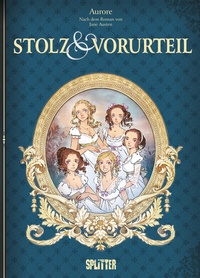 Abbildung von: Stolz und Vorurteil (Graphic Novel) - Splitter-Verlag