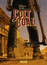 Abbildung von: Colt & Coal - Splitter-Verlag