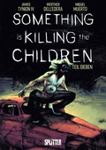 Cover: Something is killing the Children. Band 7 - Splitter-Verlag