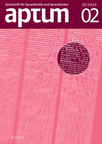 Abbildung von: Aptum, Zeitschrift für Sprachkritik und Sprachkultur 20. Jahrgang. 2024, Heft 2 - Buske, H
