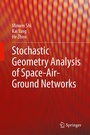 Cover: Stochastic Geometry Analysis of Space-Air-Ground Networks - Springer