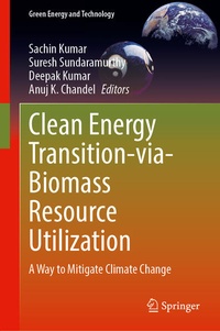 Enlarge image Cover: Clean Energy Transition-via-Biomass Resource Utilization - Springer