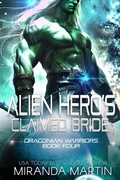 Cover: Alien Hero's Claimed Bride (Draconian Warriors, #4) - Looking Glass Publications Inc