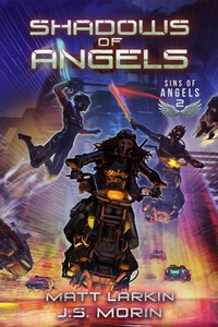 Enlarge image Cover: Shadows of Angels (Sins of Angels, #2) - Matt Larkin Books
