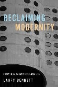 Enlarge image Cover: Reclaiming Modernity - University of Illinois Press