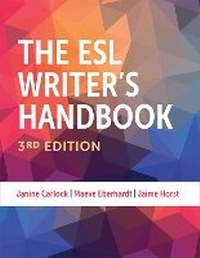 Enlarge image Cover: The ESL Writer's Handbook, 3rd Edition - The University of Michigan Press