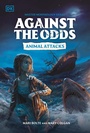Cover: Against the Odds: Animal Attacks - Penguin Young Readers
