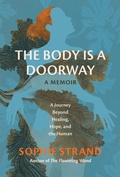 Cover: The Body Is a Doorway: A Memoir - Running Press Adult