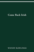 Cover: COME BACK IRISH - Ohio State University Press