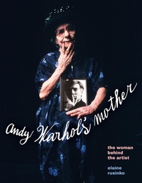 Abbildung von: Andy Warhol's Mother - Princeton University Press