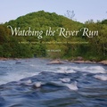 Cover: Watching the River Run - Princeton University Press
