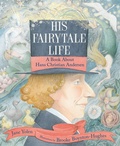 Cover: His Fairytale Life - Neal Porter Books