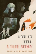 Cover: How to Tell a True Story - Holiday House Inc