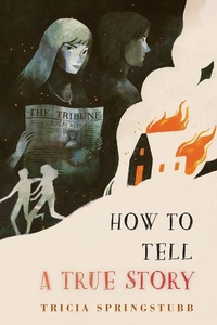 Enlarge image Cover: How to Tell a True Story - Holiday House Inc