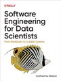 Cover: Software Engineering for Data Scientists - O'Reilly