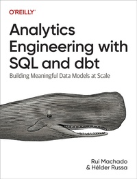 Enlarge image Cover: Analytics Engineering with SQL and dbt - O'Reilly