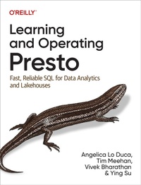 Enlarge image Cover: Learning and Operating Presto - O'Reilly