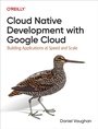 Cover: Cloud Native Development with Google Cloud - O'Reilly