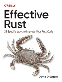 Enlarge image Cover: Effective Rust - O'Reilly