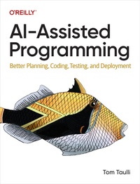 Enlarge image Cover: AI-Assisted Programming - O'Reilly