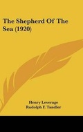 Cover: The Shepherd of the Sea (1920) - Kessinger Publishing