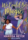 Cover: We Could Be Magic - Feiwel and Friends