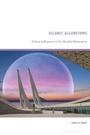Cover: Islamic Algorithms - Bloomsbury Academic