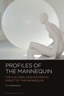 Cover: Profiles of the Mannequin - Bloomsbury Visual Arts
