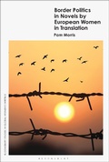 Cover: Border Politics in Novels by European Women in Translation - Bloomsbury Academic