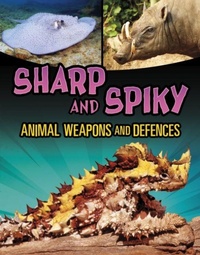 Enlarge image Cover: Sharp and Spiky Animal Weapons and Defences - Raintree