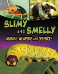 Cover: Slimy and Smelly Animal Weapons and Defences - Raintree