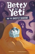 Cover: Betty the Yeti and the Ghostly Shadows - Raintree