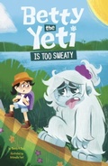 Cover: Betty the Yeti Is Too Sweaty - Raintree