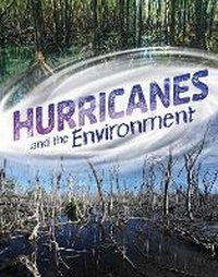 Enlarge image Cover: Hurricanes and the Environment - Raintree
