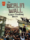 Cover: The Berlin Wall Comes Crashing Down - Raintree