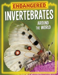 Enlarge image Cover: Endangered Invertebrates Around the World - Raintree