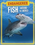 Cover: Endangered Fish Around the World - Raintree
